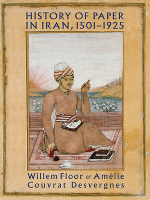 cover image of History of Paper in Iran, 1501–1925